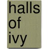 Halls Of Ivy by Roland Nunez