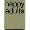 Happy Adults door Cathy Glass