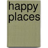 Happy Places door Stuart Trotter