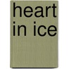 Heart in Ice by Iris Gower