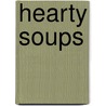 Hearty Soups door Georgeanne Brennan