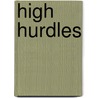 High Hurdles by Gayle Farmer