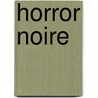 Horror Noire by Robin R. Means Coleman