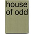 House Of Odd