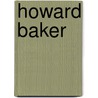 Howard Baker by John McBrewster