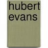 Hubert Evans door Alan Twigg