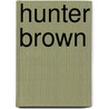 Hunter Brown door Allan Miller