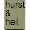 Hurst & Heil door Harald Hurst