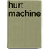 Hurt Machine