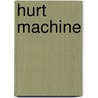 Hurt Machine door Reed Farrel Coleman