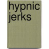 Hypnic Jerks door Geoff Cochrane