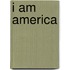 I Am America