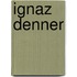 Ignaz Denner