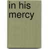 In His Mercy door Rabbi Ezra Bick