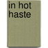 In Hot Haste