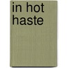 In Hot Haste door Mary E. Hullah