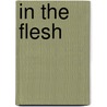 In The Flesh by V.J. Devereaux