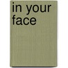In Your Face by Richard Cockerill