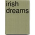 Irish Dreams