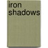 Iron Shadows