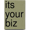 Its Your Biz door Susan Wilson Solovic