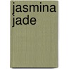 Jasmina Jade door Mr Daisy Meadows