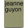 Jeanne Guyon by Ronney Mourad