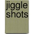 Jiggle Shots