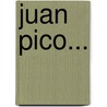 Juan Pico... door Will R. Halpin