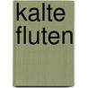 Kalte Fluten by Ralph Westerhoff