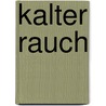 Kalter Rauch door Suzanne Réko