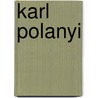 Karl Polanyi door Ronnie Ramlogan