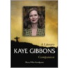 Kaye Gibbons by Mary Ellen Snograss