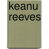 Keanu Reeves by Brian J. Robb