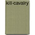 Kill-Cavalry