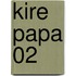 Kire Papa 02