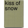 Kiss Of Snow door Nalini Singh