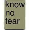 Know No Fear by Dan Abnett