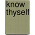 Know Thyself