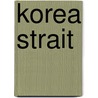 Korea Strait door Frederic P. Miller