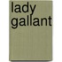 Lady Gallant