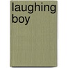 Laughing Boy door Stuart Pawson