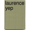 Laurence Yep door Katherine Lawrence