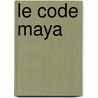 Le Code Maya door Clow Hand