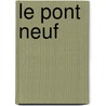 Le Pont Neuf by Edward M. Stack