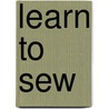 Learn To Sew by Anon