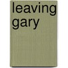 Leaving Gary door John Sheehan