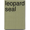 Leopard Seal by Katie Marsico