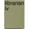 Librarian Iv door Jack Rudman