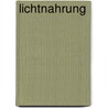 Lichtnahrung door Dirk Schröder